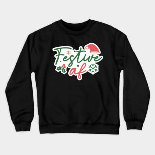 Festive AF Crewneck Sweatshirt